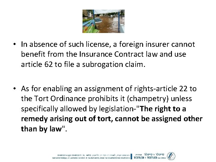  • In absence of such license, a foreign insurer cannot benefit from the