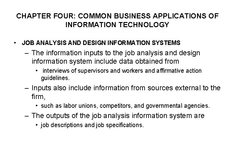 CHAPTER FOUR: COMMON BUSINESS APPLICATIONS OF INFORMATION TECHNOLOGY • JOB ANALYSIS AND DESIGN INFORMATION