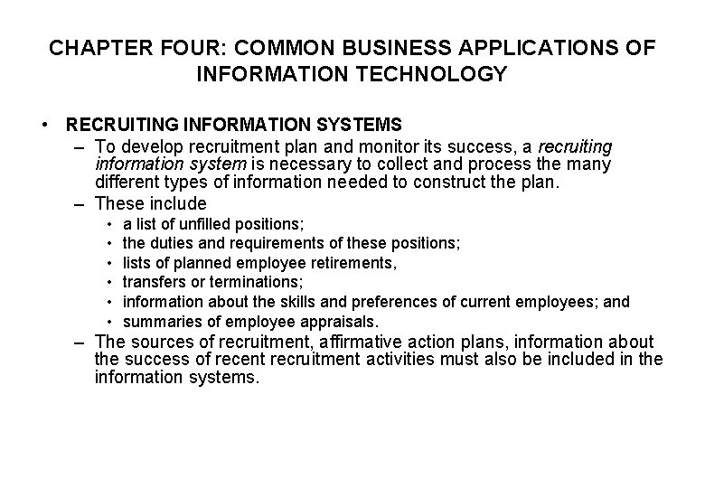 CHAPTER FOUR: COMMON BUSINESS APPLICATIONS OF INFORMATION TECHNOLOGY • RECRUITING INFORMATION SYSTEMS – To