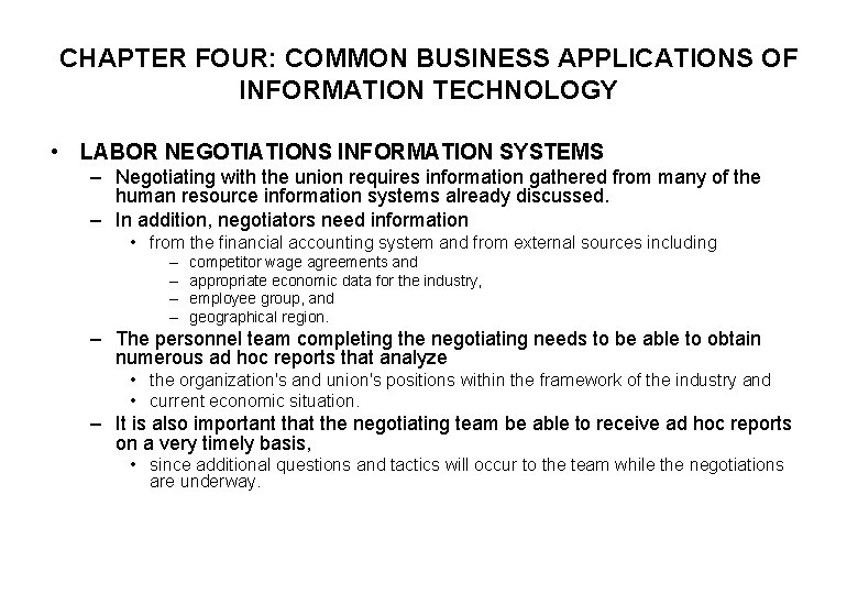 CHAPTER FOUR: COMMON BUSINESS APPLICATIONS OF INFORMATION TECHNOLOGY • LABOR NEGOTIATIONS INFORMATION SYSTEMS –