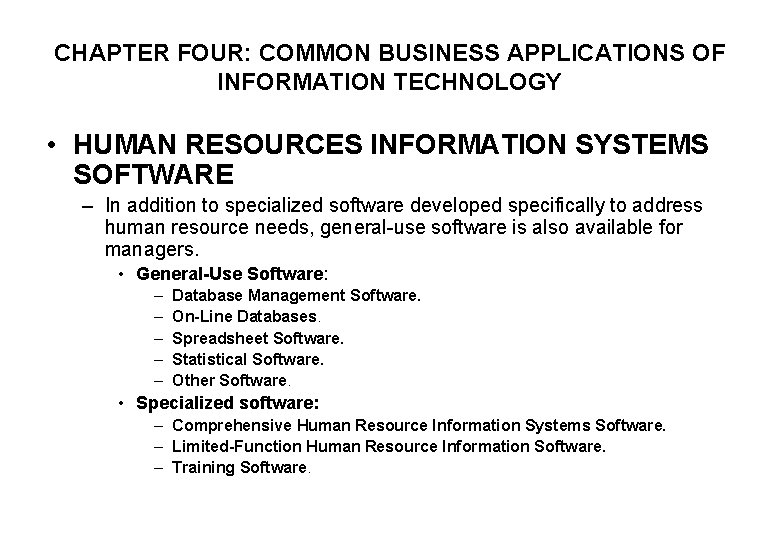 CHAPTER FOUR: COMMON BUSINESS APPLICATIONS OF INFORMATION TECHNOLOGY • HUMAN RESOURCES INFORMATION SYSTEMS SOFTWARE