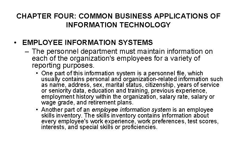 CHAPTER FOUR: COMMON BUSINESS APPLICATIONS OF INFORMATION TECHNOLOGY • EMPLOYEE INFORMATION SYSTEMS – The