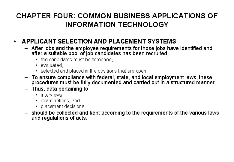 CHAPTER FOUR: COMMON BUSINESS APPLICATIONS OF INFORMATION TECHNOLOGY • APPLICANT SELECTION AND PLACEMENT SYSTEMS