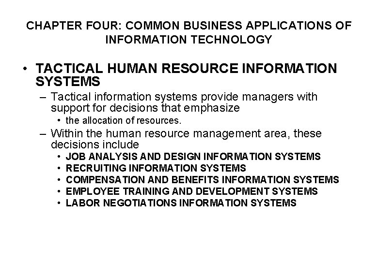 CHAPTER FOUR: COMMON BUSINESS APPLICATIONS OF INFORMATION TECHNOLOGY • TACTICAL HUMAN RESOURCE INFORMATION SYSTEMS