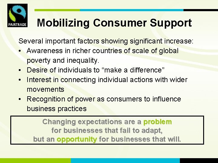 FLO International Mobilizing Consumer Support Several important factors showing significant increase: • Awareness in