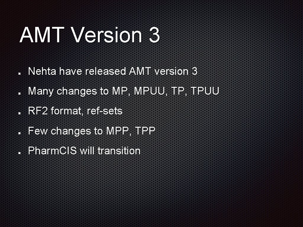 AMT Version 3 Nehta have released AMT version 3 Many changes to MP, MPUU,