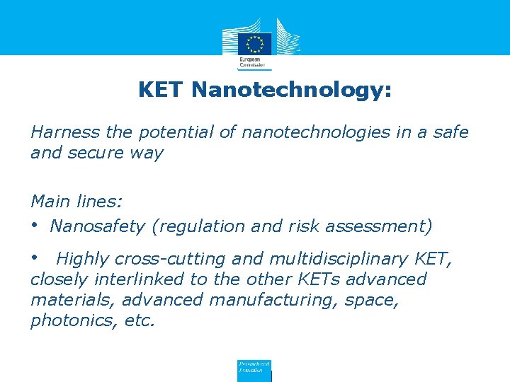 KET Nanotechnology: Harness the potential of nanotechnologies in a safe and secure way Main