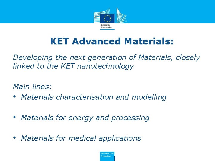 KET Advanced Materials: Developing the next generation of Materials, closely linked to the KET