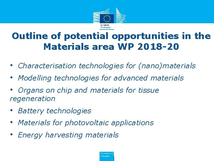 Outline of potential opportunities in the Materials area WP 2018 -20 • Characterisation technologies