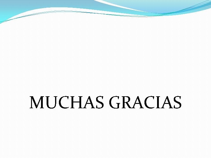 MUCHAS GRACIAS 