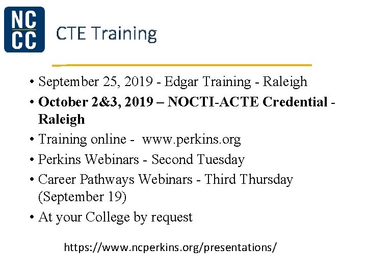 CTE Training • September 25, 2019 - Edgar Training - Raleigh • October 2&3,