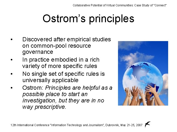 Collaborative Potential of Virtual Communities: Case Study of “Connect” Ostrom’s principles • • Discovered