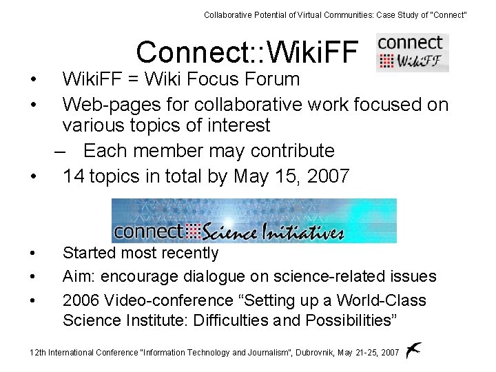Collaborative Potential of Virtual Communities: Case Study of “Connect” • • Connect: : Wiki.
