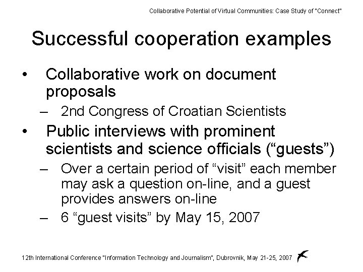 Collaborative Potential of Virtual Communities: Case Study of “Connect” Successful cooperation examples • Collaborative