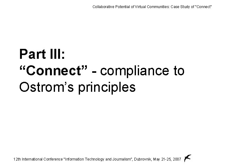 Collaborative Potential of Virtual Communities: Case Study of “Connect” Part III: “Connect” - compliance