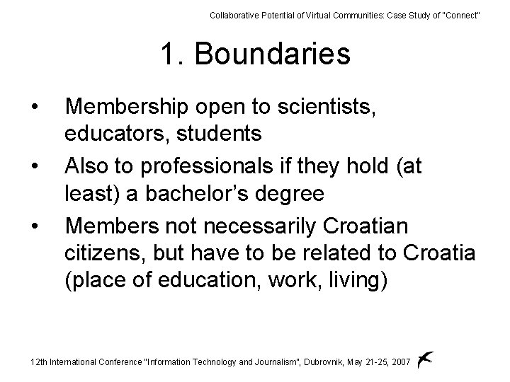 Collaborative Potential of Virtual Communities: Case Study of “Connect” 1. Boundaries • • •