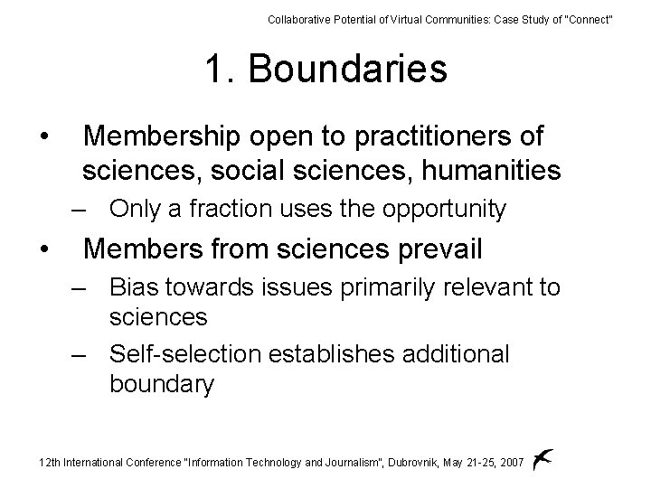 Collaborative Potential of Virtual Communities: Case Study of “Connect” 1. Boundaries • Membership open