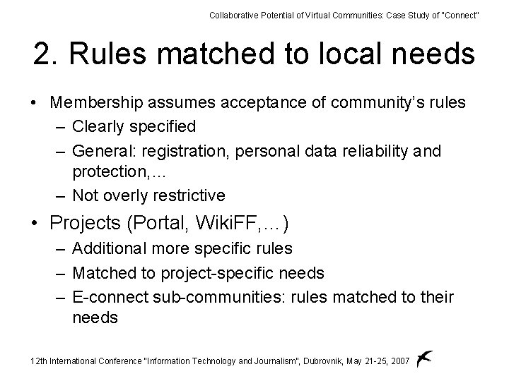 Collaborative Potential of Virtual Communities: Case Study of “Connect” 2. Rules matched to local