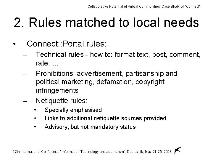 Collaborative Potential of Virtual Communities: Case Study of “Connect” 2. Rules matched to local