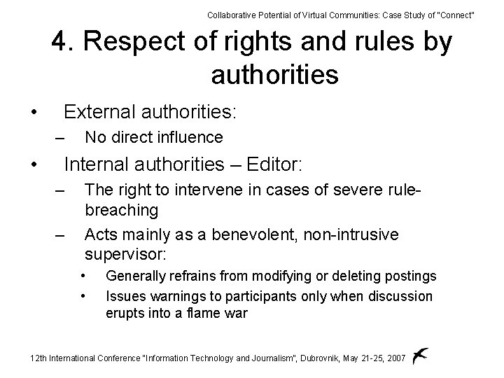 Collaborative Potential of Virtual Communities: Case Study of “Connect” 4. Respect of rights and