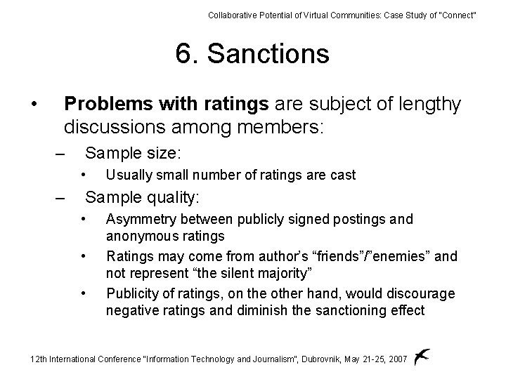 Collaborative Potential of Virtual Communities: Case Study of “Connect” 6. Sanctions • Problems with