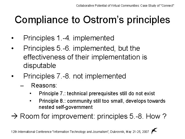 Collaborative Potential of Virtual Communities: Case Study of “Connect” Compliance to Ostrom’s principles •