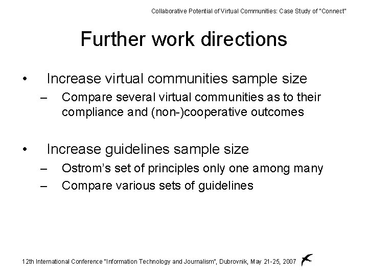 Collaborative Potential of Virtual Communities: Case Study of “Connect” Further work directions • Increase