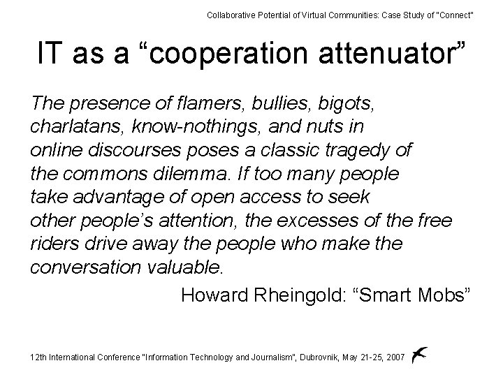 Collaborative Potential of Virtual Communities: Case Study of “Connect” IT as a “cooperation attenuator”