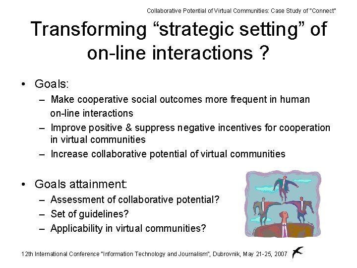 Collaborative Potential of Virtual Communities: Case Study of “Connect” Transforming “strategic setting” of on-line