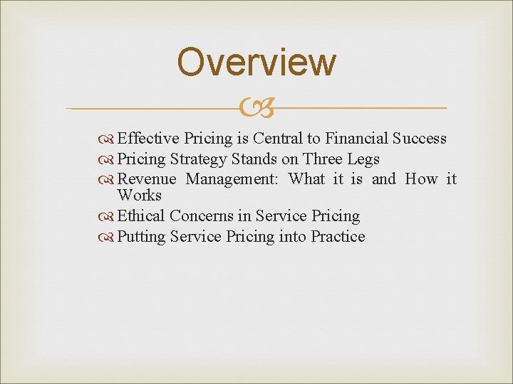 Overview Effective Pricing is Central to Financial Success Pricing Strategy Stands on Three Legs