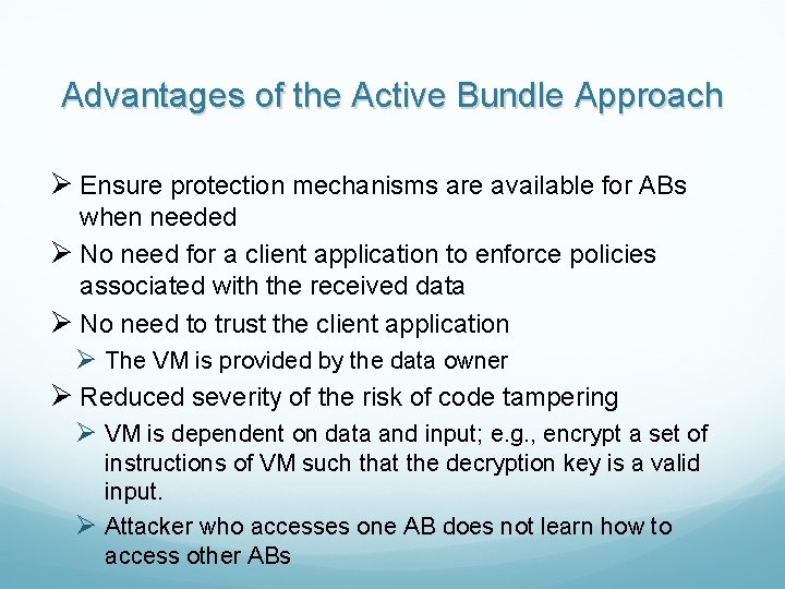 Advantages of the Active Bundle Approach Ø Ensure protection mechanisms are available for ABs