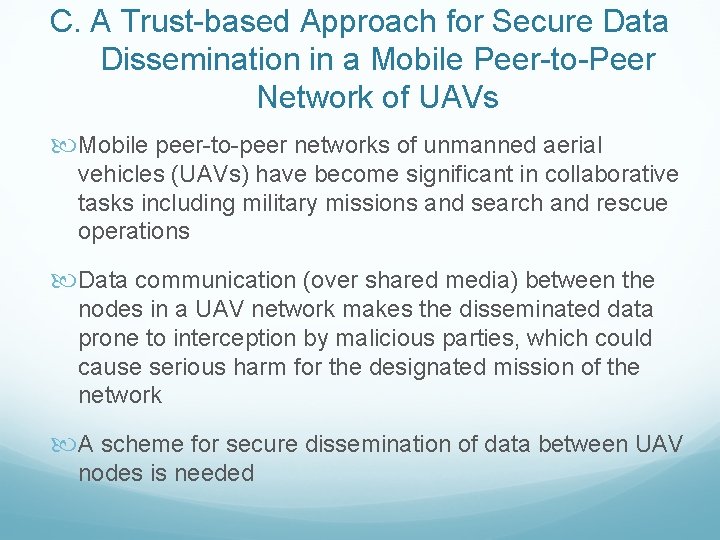 C. A Trust-based Approach for Secure Data Dissemination in a Mobile Peer-to-Peer Network of