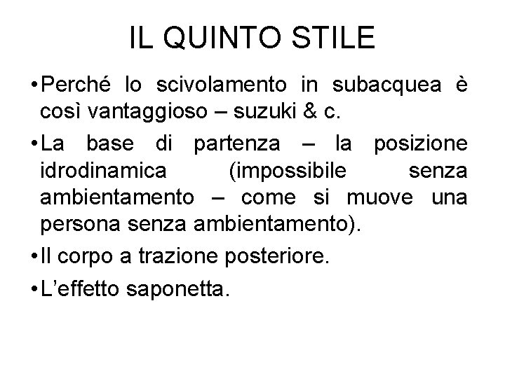 IL QUINTO STILE • Perché lo scivolamento in subacquea è così vantaggioso – suzuki