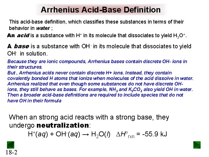 Arrhenius Acid-Base Definition This acid-base definition, which classifies these substances in terms of their