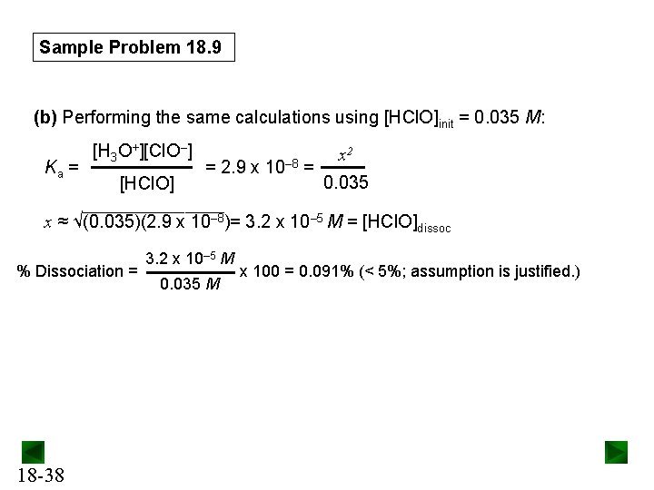 Sample Problem 18. 9 (b) Performing the same calculations using [HCl. O]init = 0.
