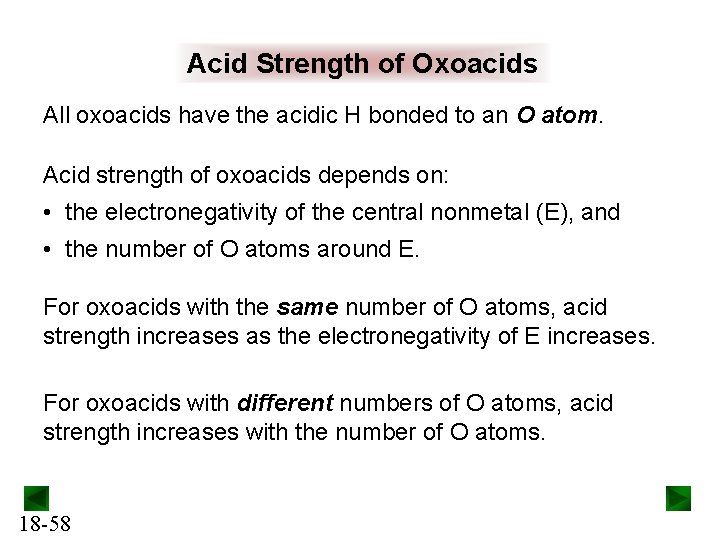 Acid Strength of Oxoacids All oxoacids have the acidic H bonded to an O
