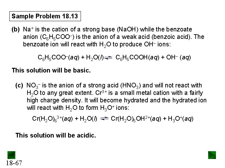 Sample Problem 18. 13 (b) Na+ is the cation of a strong base (Na.