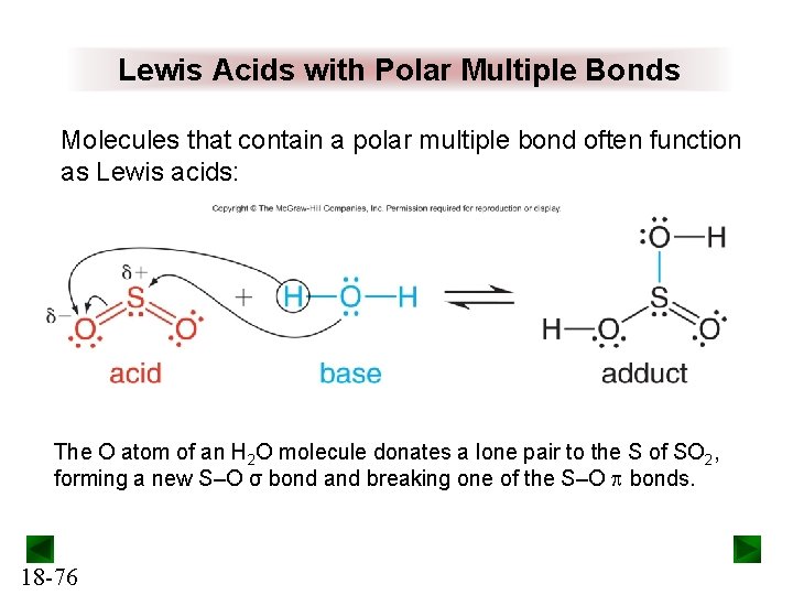 Lewis Acids with Polar Multiple Bonds Molecules that contain a polar multiple bond often
