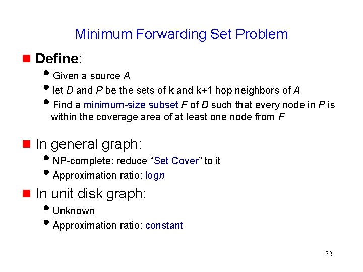 Minimum Forwarding Set Problem Define: Given a source A let D and P be