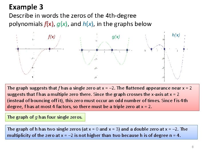 Example 3 Describe in words the zeros of the 4 th-degree polynomials f(x), g(x),