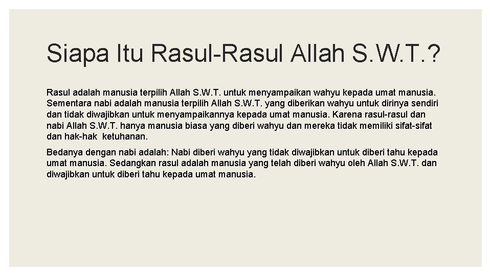 Siapa Itu Rasul-Rasul Allah S. W. T. ? Rasul adalah manusia terpilih Allah S.