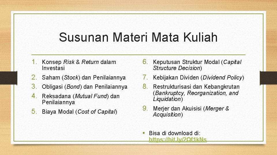 Susunan Materi Mata Kuliah 1. Konsep Risk & Return dalam 6. Keputusan Struktur Modal