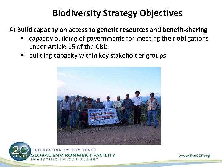 Biodiversity Strategy Objectives 4) Build capacity on access to genetic resources and benefit-sharing •