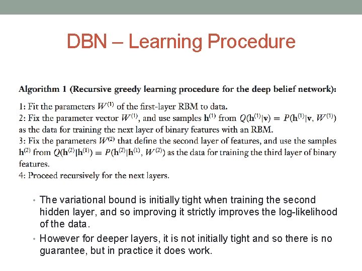 DBN – Learning Procedure • The variational bound is initially tight when training the