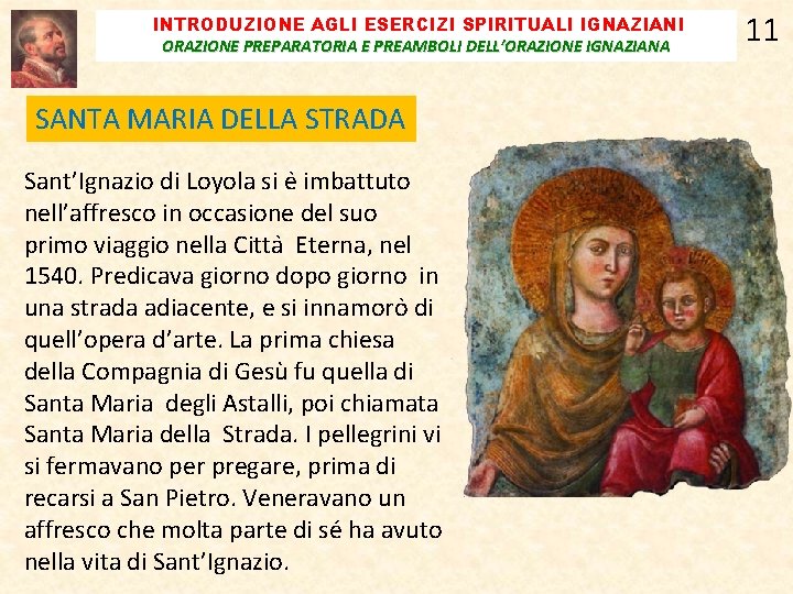 INTRODUZIONE AGLI ESERCIZI SPIRITUALI IGNAZIANI ORAZIONE PREPARATORIA E PREAMBOLI DELL’ORAZIONE IGNAZIANA SANTA MARIA DELLA