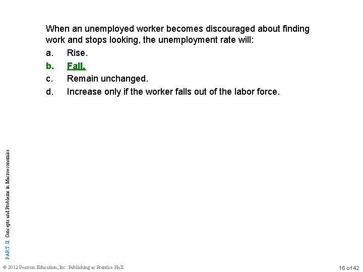 PART II Concepts and Problems in Macroeconomics When an unemployed worker becomes discouraged about