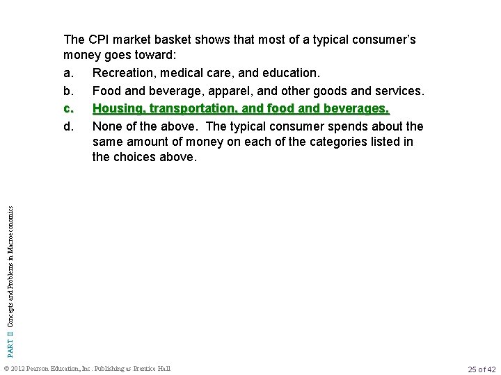 PART II Concepts and Problems in Macroeconomics The CPI market basket shows that most