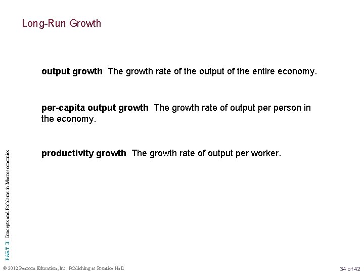 Long-Run Growth output growth The growth rate of the output of the entire economy.