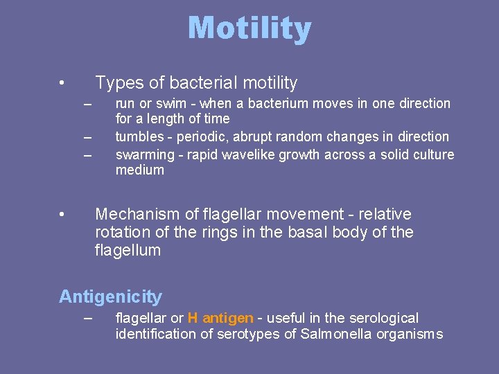 Motility • Types of bacterial motility – – – • run or swim - Motility • Types of bacterial motility – – – • run or swim -