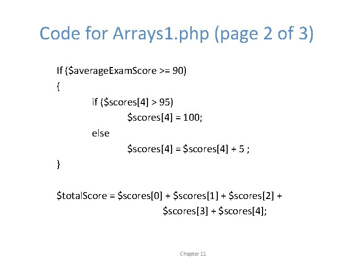 Code for Arrays 1. php (page 2 of 3) If ($average. Exam. Score >=